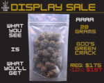 ** OUNCE SALE ** <br> GOD'S GREEN CRACK <br> BUY THE DISPLAY MODEL